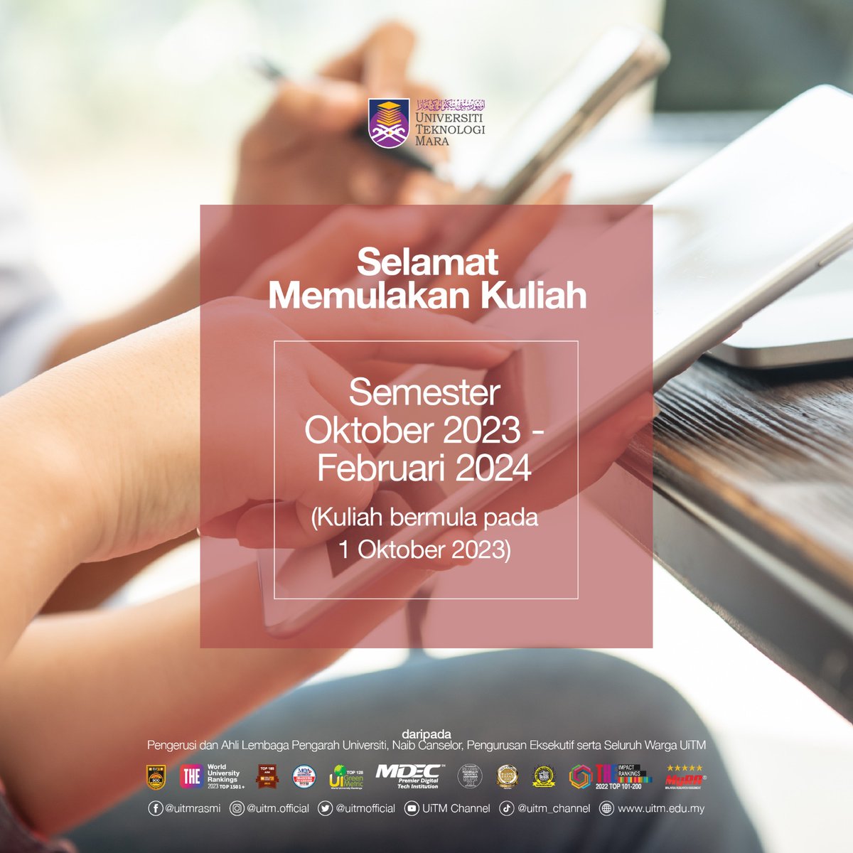 Universiti Teknologi MARA (UiTM) mengucapkan Selamat Memulakan Kuliah Semester Oktober 2023 - Februari 2024 kepada semua mahasiswa.

#MalaysiaMadani
#UiTM
#UiTMDiHatiku
#GRU2025