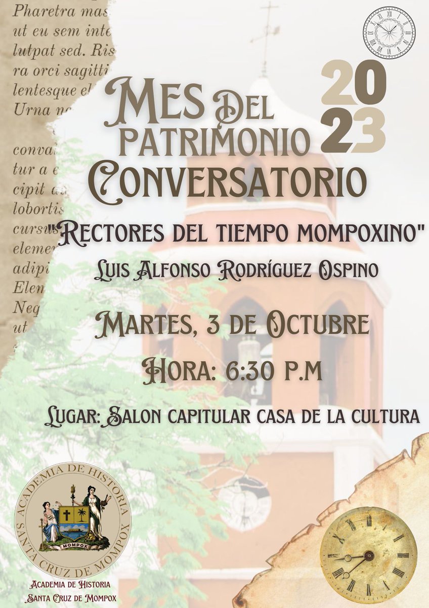 AdHMompox's tweet photo. Con motivo de la Celebración del #MesdelPatrimonio 2023, la Academia de Historia de Santa Cruz de Mompox, invita al Conversatorio: Rectores del tiempo mompoxino.
Ponente: Luis Alfonso Rodríguez Ospino
Fecha: martes, 3 de octubre
Hora: 6:30 pm
Lugar: Casa de la Cultura https://t.co/7WuoSYjJMG