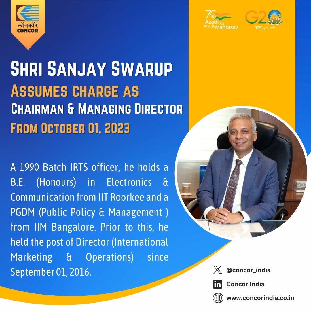 Sh Sanjay Swarup assumed charge as CMD at CONCOR on Oct 01, 2023.

A proven leader, he brings a wealth of logistics, infrastructure &amp; IT experience to drive India's container logistics sector, in line with Hon PM's vision of #AtmaNirbharBharat &amp; #GatiShakti.