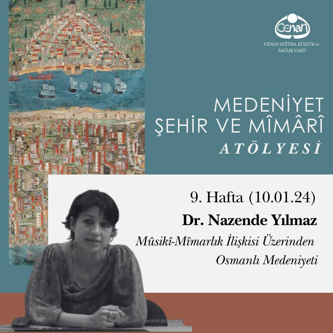 7. Hafta (20.12.23): Dr. İ. Aydın Yüksel: Osmanlı Mîmârîsinin Temel Prensipleri
8. Hafta (27.12.23): Prof. Dr. Suphi Saatçi: Osmanlı Medeniyeti ve Mimar Sinan
03.01.24-ARA
9. Hafta (10.01.24): Dr. Nazende Yılmaz: Mûsikî-Mîmarlık İlişkisi Üzerinden Osmanlı
Medeniyeti
