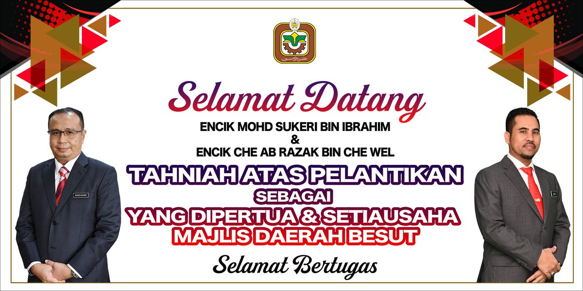 mdbesut's tweet photo. SELAMAT DATANG DAN SELAMAT BERKHIDMAT DI MAJLIS DAERAH BESUT

ENCIK MOHD SUKERI BIN IBRAHIM
&amp;
ENCIK CHE AB RAZAK BIN CHE WEL

TAHNIAH ATAS PELANTIKAN SEBAGAI
YANG DIPERTUA &amp; SETIAUSAHA MAJLIS DAERAH BESUT https://t.co/ZmEr8BRADl
