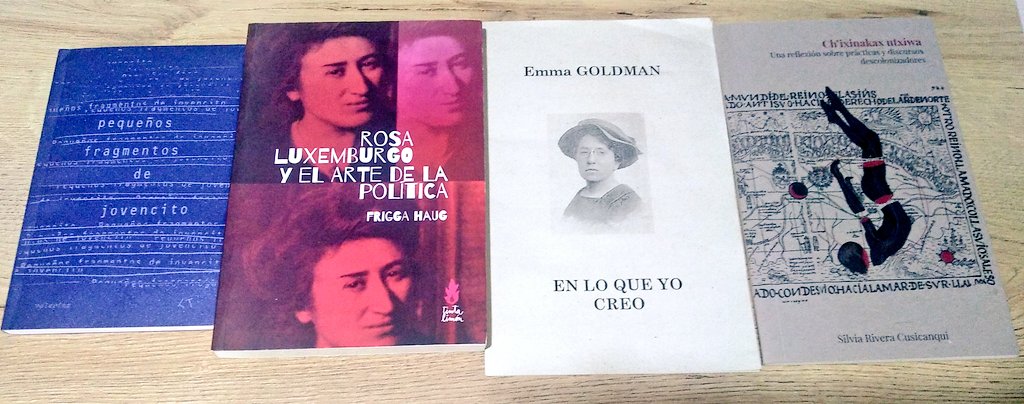 Silvia Rivera Cusicanqui, Emma Goldman, Rosa Luxemburgo y Tumbalacasa, hacen presencia hoy con estas joyas literarias que conseguí en Savia librería.
Feliz con estas poderosas compañías✨️✨️✨️✨️