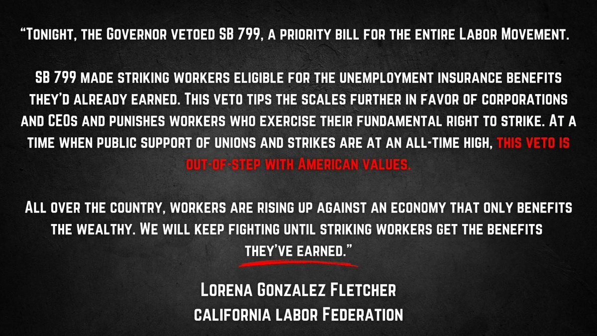 California Labor Federation leader <a href="/LorenaSGonzalez/">Lorena Gonzalez Fletcher</a>'s statement on the veto of Labor's priority bill #SB799. 

We will keep fighting until striking workers get the benefits we've earned.