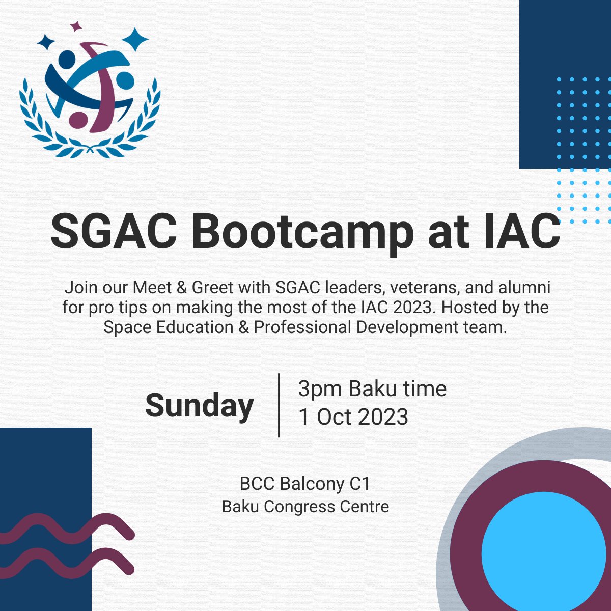 Join The Space Education & Professional Development team organizing a panel at IAC for SGAC members. Date/Time: 1 Oct Sunday at 3pm Baku time Venue: BCC Balcony C1, Baku Congress Centre Programme: Panel session + short networking session Register at: eventbrite.co.uk/e/sgac-bootcam…