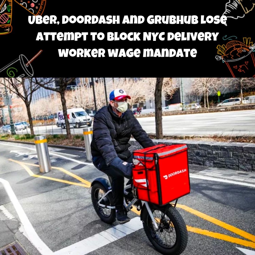 Uber, DoorDash and GrubHub lose attempt to block NYC delivery worker wage mandate #foodtech #fooddelivery #grocerydelivery #fridaytakeaway