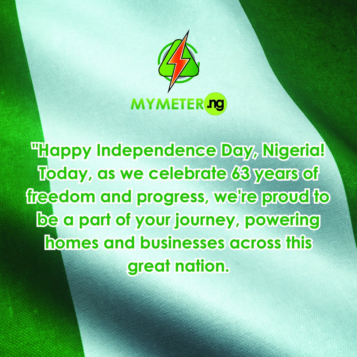 MyMeterNigeria's tweet photo. Happy 63rd Independence day, Nigeria.
#Nigeria #NigeriaAt63 #Abuja #lagos #buytokens #buypower #electricity https://t.co/ubPqfIBkLz