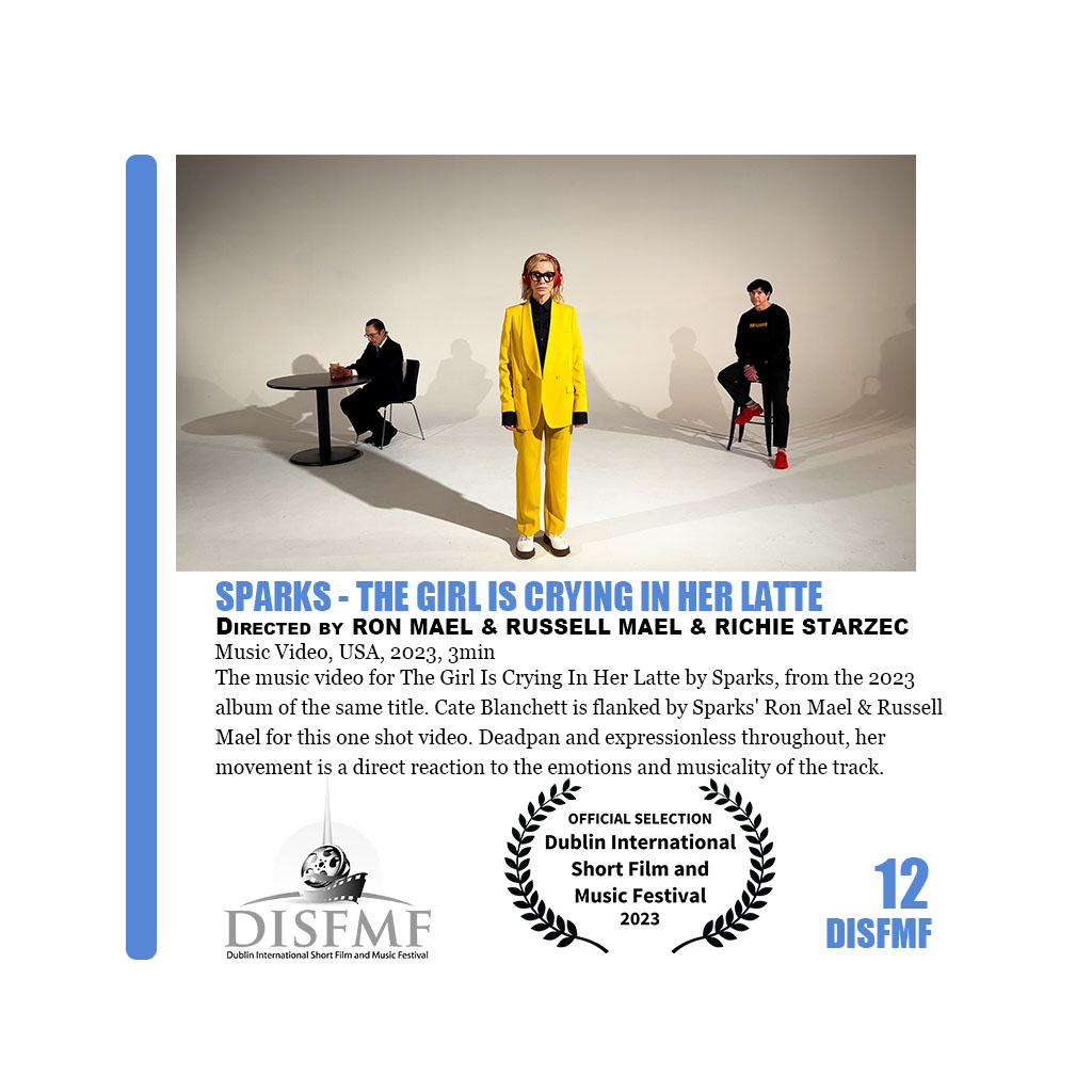 DISFMF (@disfmf) on Twitter photo Sparks – The Girl Is Crying in Her Latte, Directed by Ron Mael, Music Video, USA, 2023, 3min
#cateblanchett #CateBlanchett @cateblanchett
disfmf.ie/wp-content/upl… #shortfilms #musicfestival #dublin #cineworld <a href="/CineworldDublin/">Cineworld Dublin</a> #disfmf #florianzapra Sparks – The Girl Is Crying in Her Latte, Directed by Ron Mael, Music Video, USA, 2023, 3min
#cateblanchett #CateBlanchett @cateblanchett
disfmf.ie/wp-content/upl… #shortfilms #musicfestival #dublin #cineworld <a href="/CineworldDublin/">Cineworld Dublin</a> #disfmf #florianzapra
