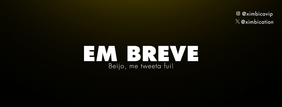 ximbication's tweet image. Em breve...