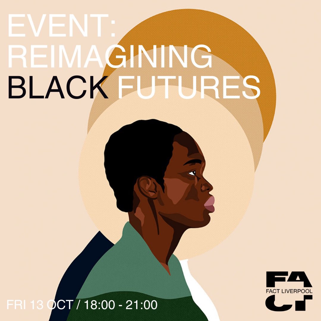 Reimagining Black Futures, a new commission from collaborators Sumuyya, Ni Maxine and Mia Thornton. Friday 13th October @FACT_Liverpool It’s free, it’ll be a vibe ✊🏾 fatsoma.com/e/m0uki3lg/rei…