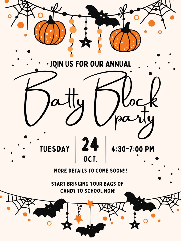 SAVE THE DATE - Our annual Batty Block Party is coming up!

Tuesday, October 24th! 

We couldn't do this without you. You can start bringing candy to school now.