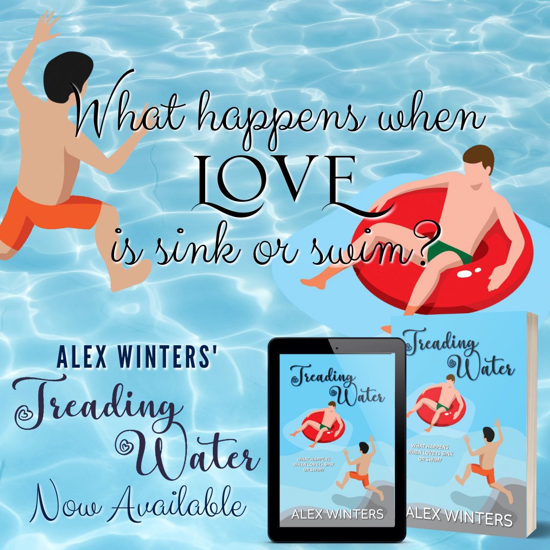 What happens when love is sink or swim? 

Treading Water by Alex Winters
📖 books2read.com/TreadingWater
🌟 Out Now 🌟

@a_winters_romance  #TreadingWater #AlexWintersAuthor #GRRTours #GayRomanceReviews #IGReads  #RomanceAddicts #Romance #MMromance #GayRomance