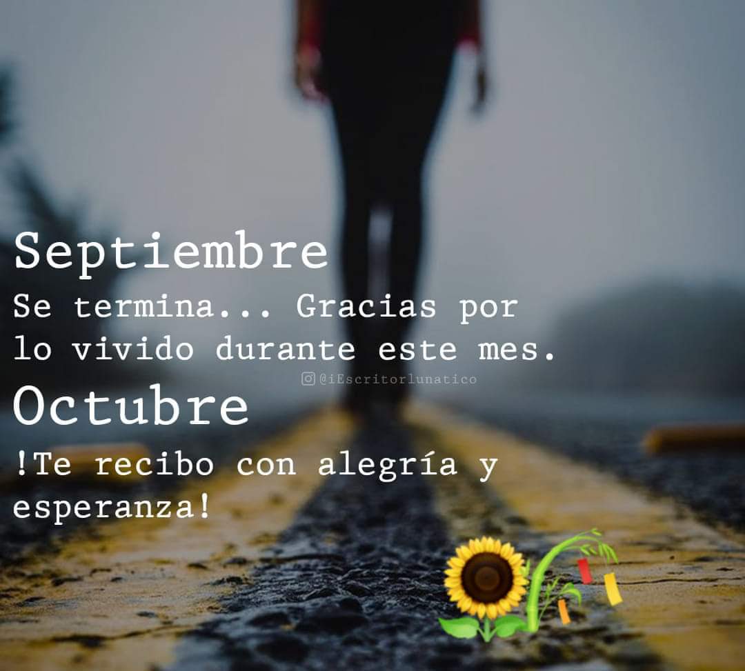Adiós septiembre

#BienvenidoOctubre