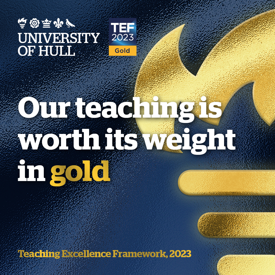 When you learn from the best, you’re at your best - and you have the best chance of succeeding. 

The TEF focuses on student satisfaction &amp; graduate employment. Our Gold rating shows our commitment to getting the best outcome for every student. 

hull.ac.uk/tefgold
