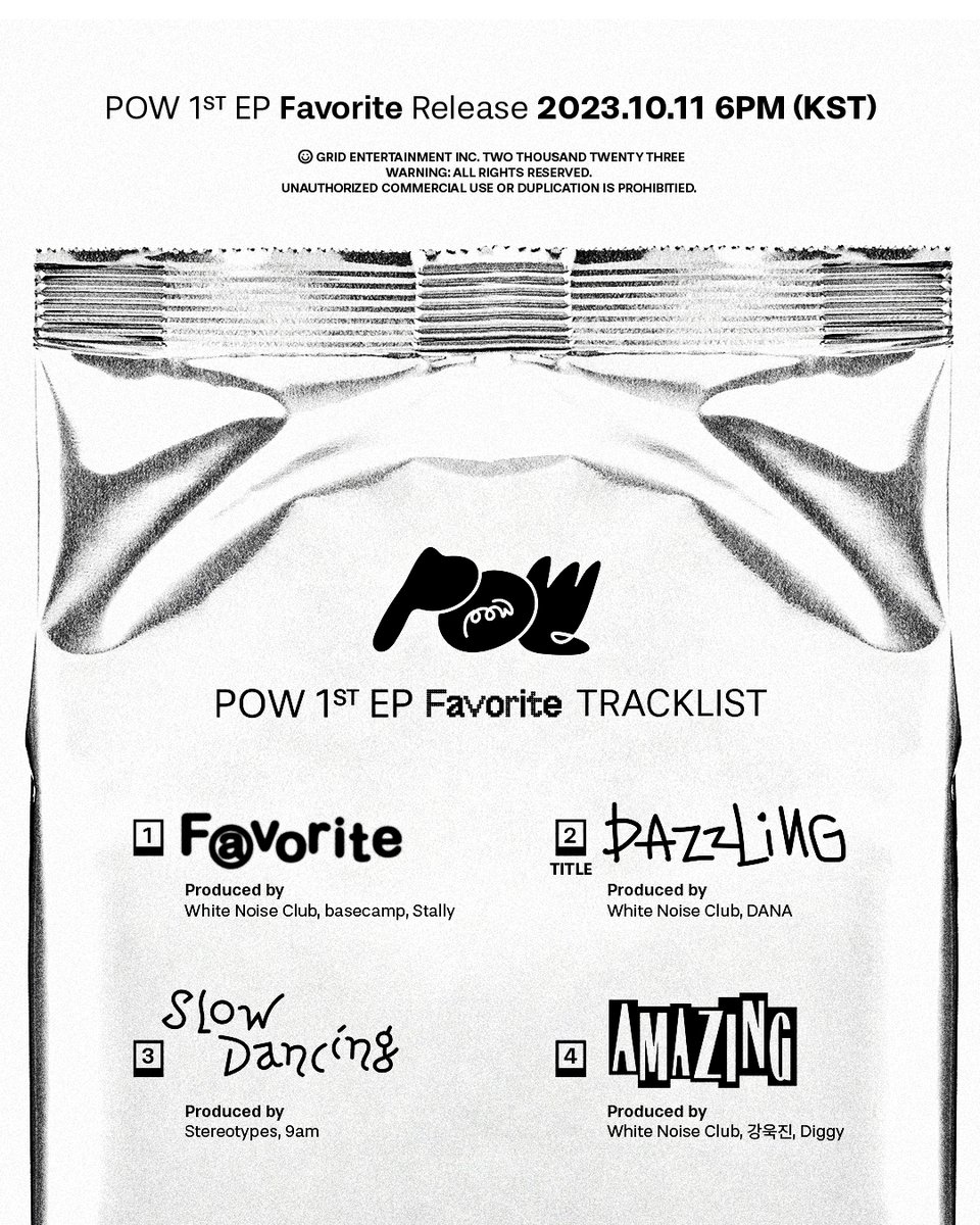 POW_grid's tweet photo. POW (파우) 1st EP [Favorite]
TRACKLIST POSTER

1. Favorite
2. Dazzling *Title
3. Slow Dancing 
4. Amazing 

Album Release
2023. 10. 11 6PM (KST)

#POW #파우 #Favorite #Dazzling #Slowdancing #Amazing #GRID #그리드 https://t.co/J7dimbMWJu