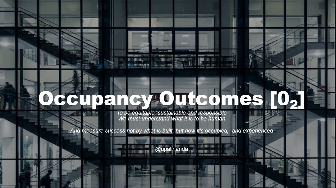 I've never liked the word 'post-occupancy' because, as my friend Dr. Casey Lindberg says, there is nothing 'post' about occupancy. Instead, we should think of #occupancyoutcomes as a constant, continuous, non-negotiable part of #design that links to #outcomes.