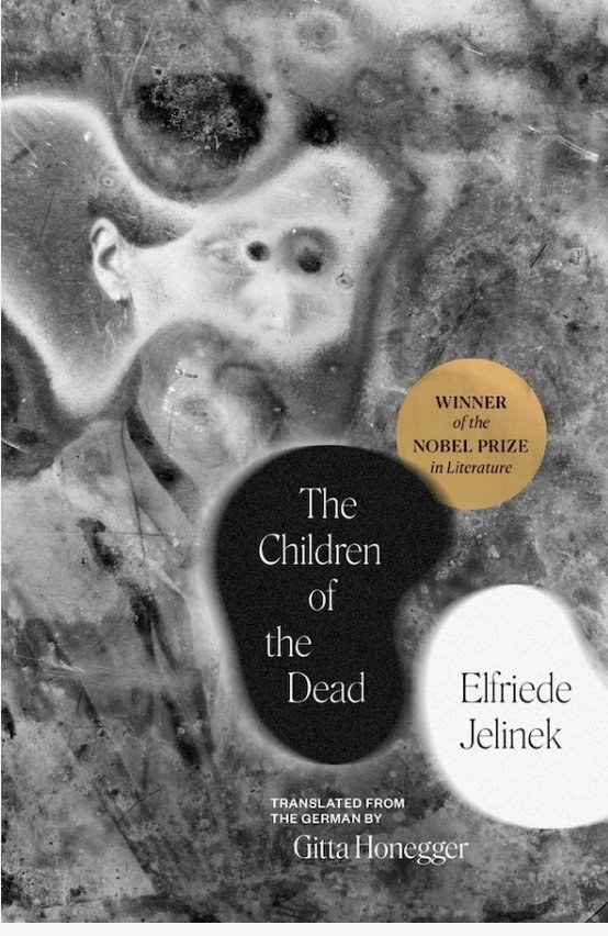 The Children of the Dead by Elfriede Jelinek, coming in 2024 from Yale University Press translated by Gitta Honegger, has a cover! I think it's very fitting. yalebooks.yale.edu/book/978030014…
