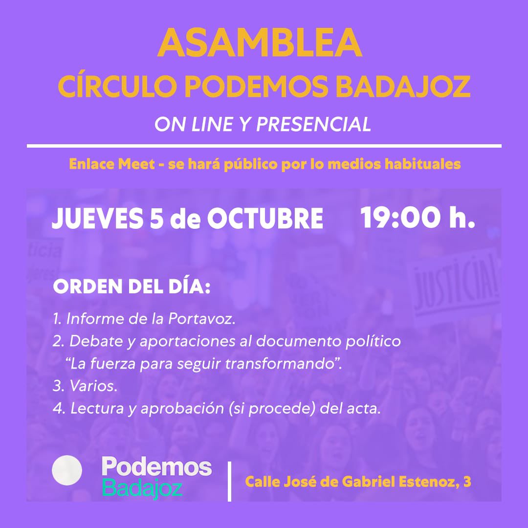 El próximo 🗓️ jueves 5 de octubre, a las 🕖 19:00 h. ➡️Asamblea del Círculo de Podemos #Badajoz 

📎Entre otros asuntos habrá debate y aportaciones al documento político “La fuerza para seguir transformando”.