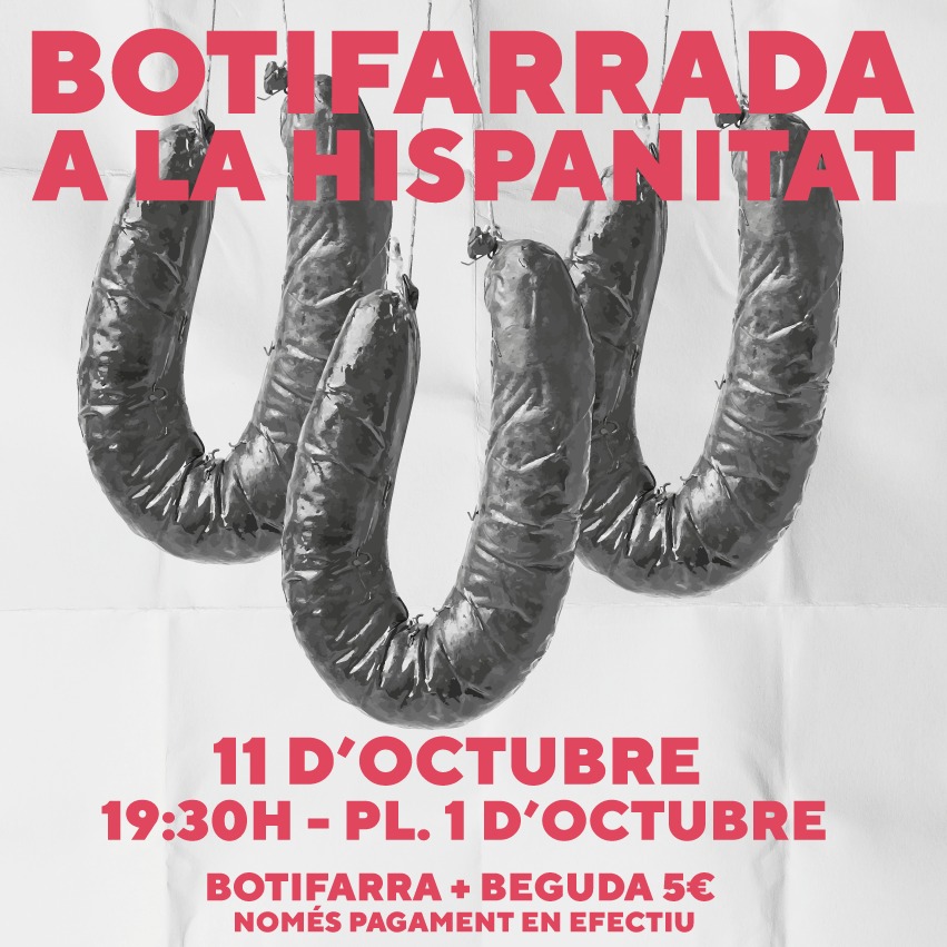 Botifarrada a la hispanitat

11 d'Octubre | 19.30h | Pl. 1 d'Octubre