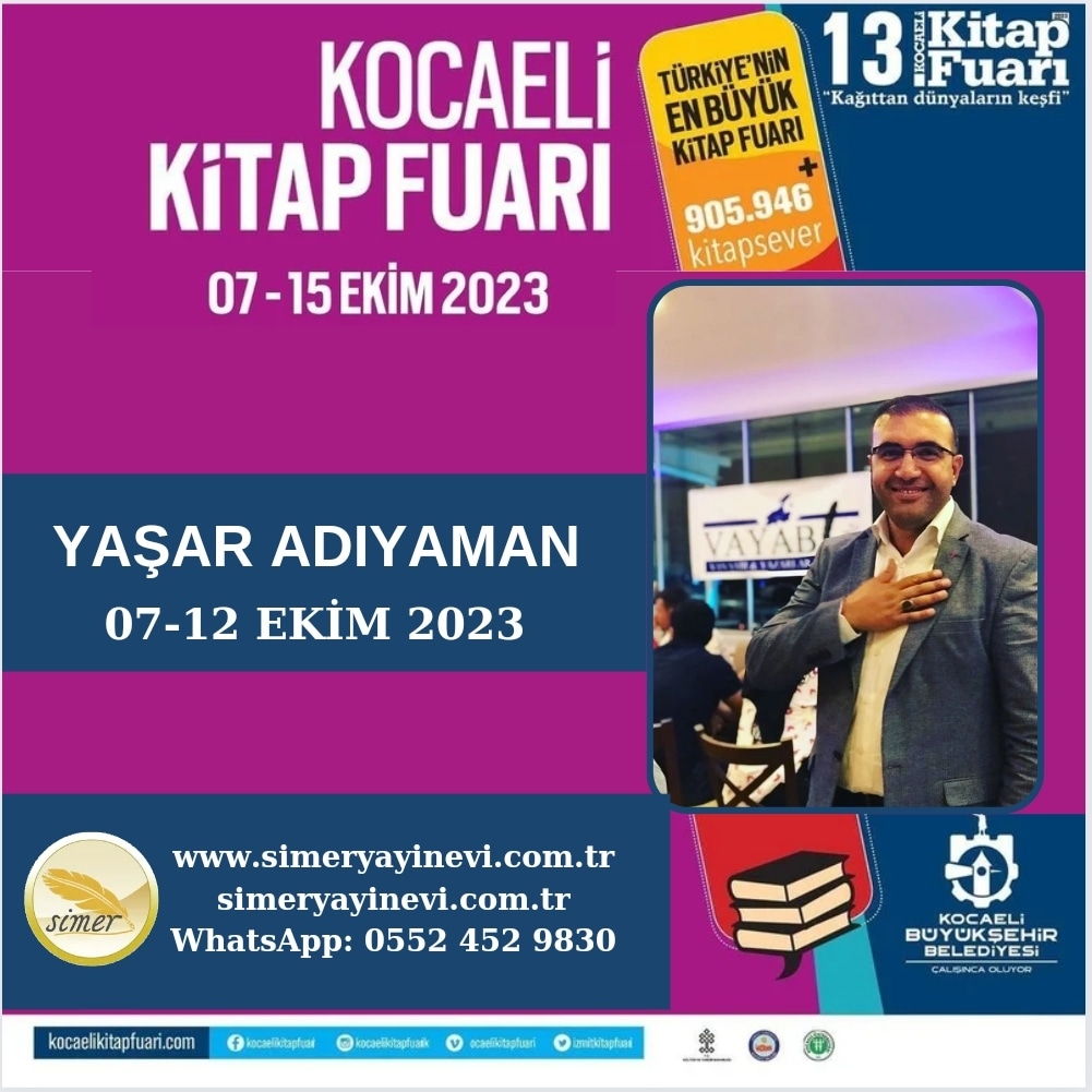 Heyecanla beklediğiniz tarih yaklaşıyor⬇️⬇️

Sevgili yazarımız Yaşar Adıyaman @yasar_adyaman 7-12 Ekim 2023 tarihinde  "13. KOCAELİ KİTAP FUARI' nda" okurlarıyla buluşacak. Sakın kaçırmayın! 

Bütün kitap severleri bekliyoruz! 

simeryayinevi.com.tr
simeryayinevi@gmail.com