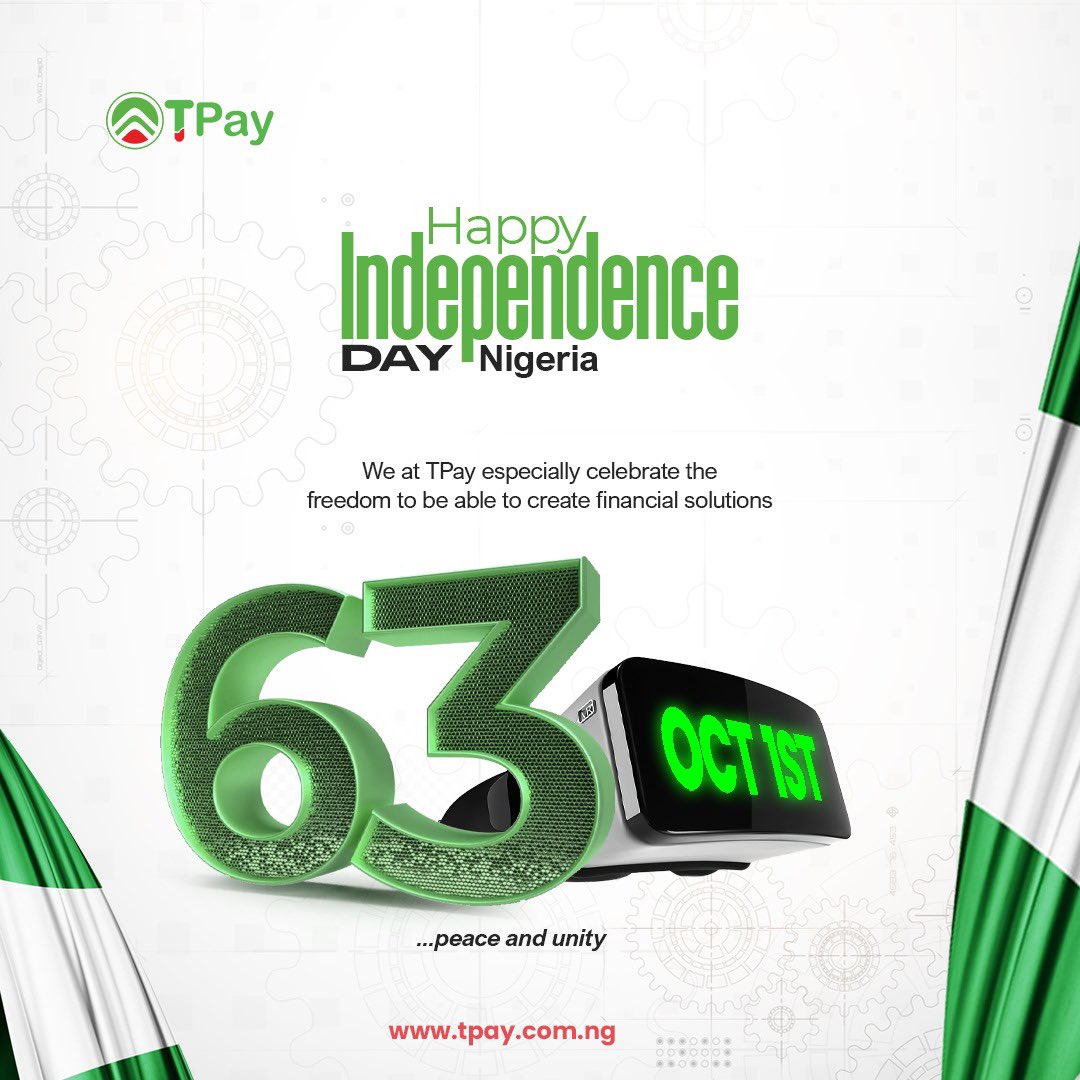TPay_NG's tweet photo. Happy Independence Day, Nigeria! Celebrate this day with joy and pride. You belong to a great nation with a rich history and a bright future. 

#october1st #happyindependence #nigeria #nation #NigeriaAt63 #NigeriaAtIndependence https://t.co/poxFEcAnTL