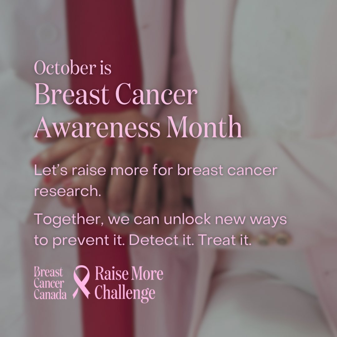 1 in 8 Canadian women will be diagnosed with breast cancer. 

During the month of October, we need your help to generate awareness and raise funds for life-saving breast cancer research.

To register for or donate to the Raise More Challenge, please visit knowmoreraisemore.ca.
