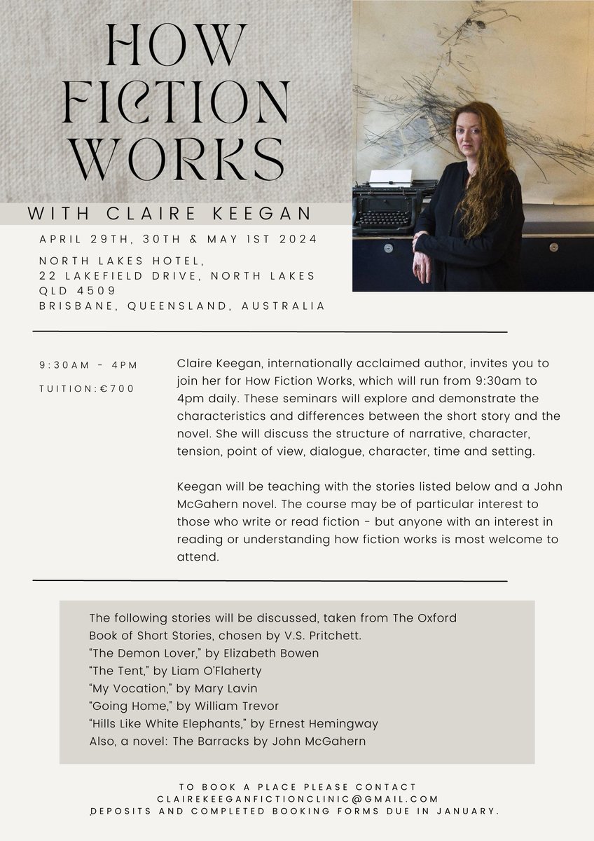 How Fiction Works with Claire Keegan – Brisbane. April 29th, 30th & May 1st, from 9:30am to 4pm daily. For more information please visit: ckfictionclinic.com/2023/10/01/how…