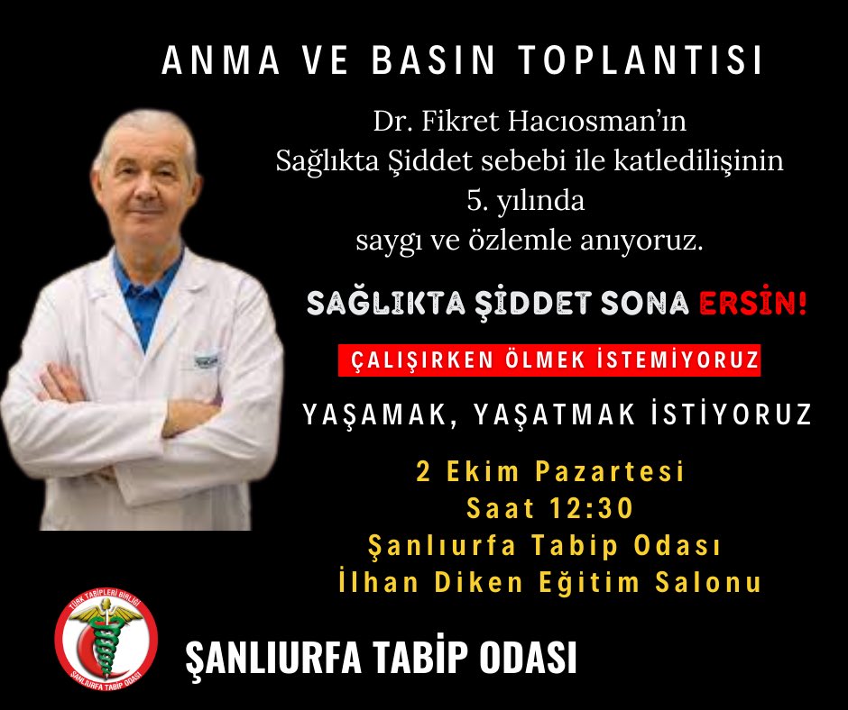 urfatabip's tweet photo. Anma ve Basın Toplantısı
Dr. Fikret Hacıosman’ın Sağlıkta Şiddet sebebiyle katledilmesinin 5. yılında anıyoruz.

🗓️ 2 Ekim Pazartesi
🕧 12:30
📍 Şanlıurfa Tabip Odası İlhan Diken Eğitim Salonu https://t.co/uGhRbEb1Wn