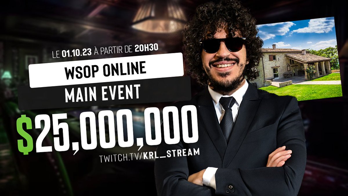 CE SOIR ON REMBOURSE LA MAISON ! 🏠

J'ai l'honneur d'être invité au <a href="/WSOP/">WSOP - World Series of Poker</a> Online MAIN EVENT <a href="/GGPoker/">GGPoker</a>

💵 $5,000 l'entrée
💰 $25,000,000+ de prizepool

Je reverserai 5% de mes gains à un viewer sur le live si j'arrive jusqu'au places payées !

LIVE | TWITCH - KRL_STREAM