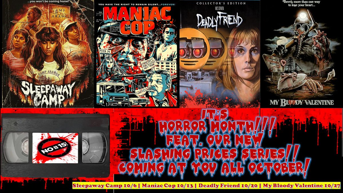 TheNo15Allcast's tweet photo. OCTOBER!!!! You know what that means! It's #Horrormonth Here's your sneak peek at our new series #SlashingPrices and what we have in store for you all month long! #Sleepawaycamp #ManiacCop #DeadlyFriend #MyBloodyValentine https://t.co/Ni3M0m3SUS