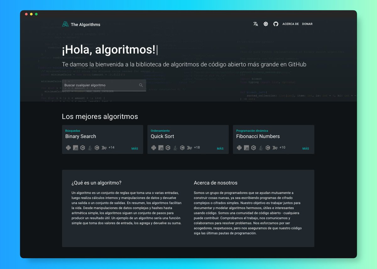 MoureDev's tweet image. Los Algoritmos son un pilar fundamental en el desarrollo de software...
En esta web puedes encontrar la explicación de todos para cualquier lenguaje:
the-algorithms.com