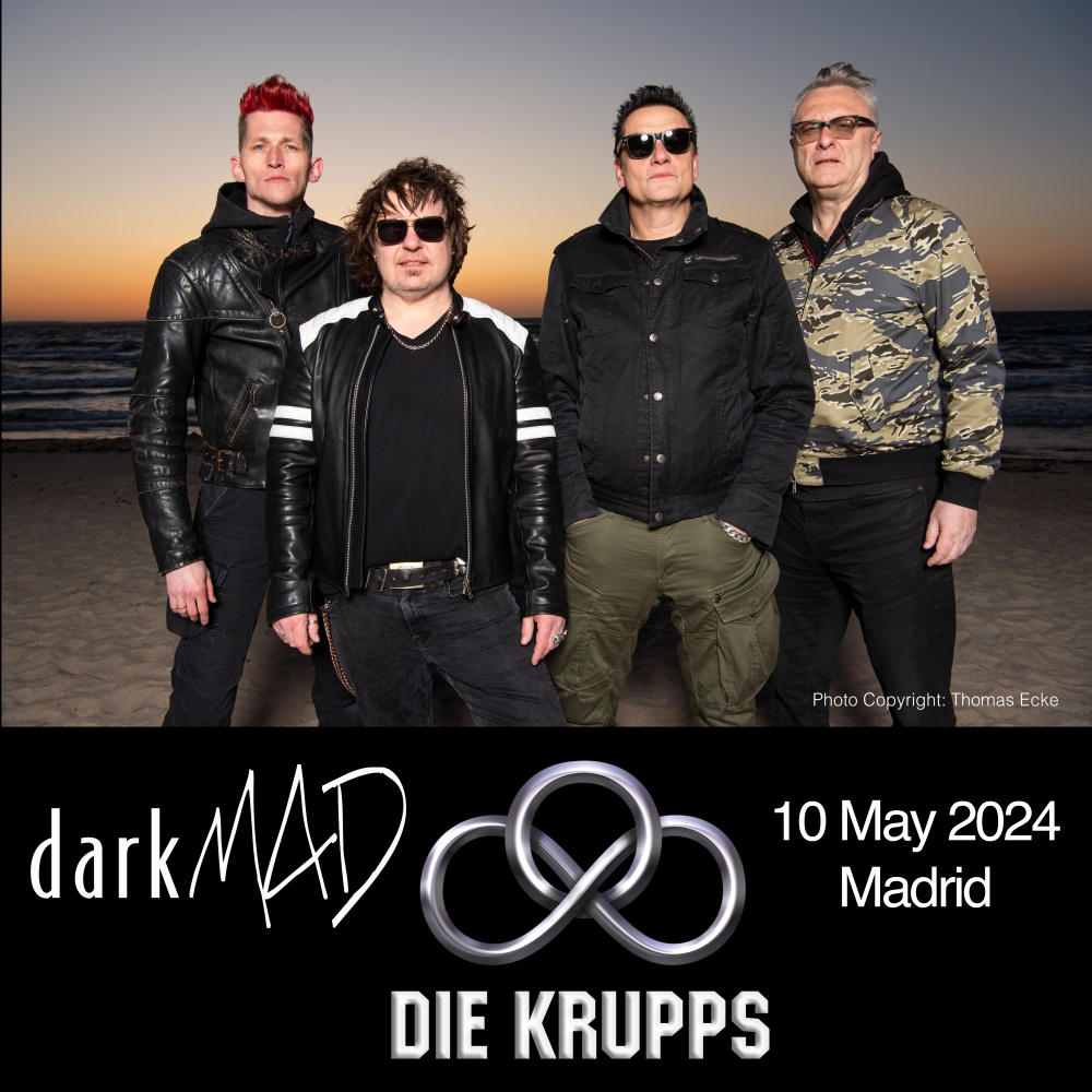 DIE KRUPPS @ DARKMAD (Madrid - ES) - 10.05.2024 Info + tickets: darkmad.net