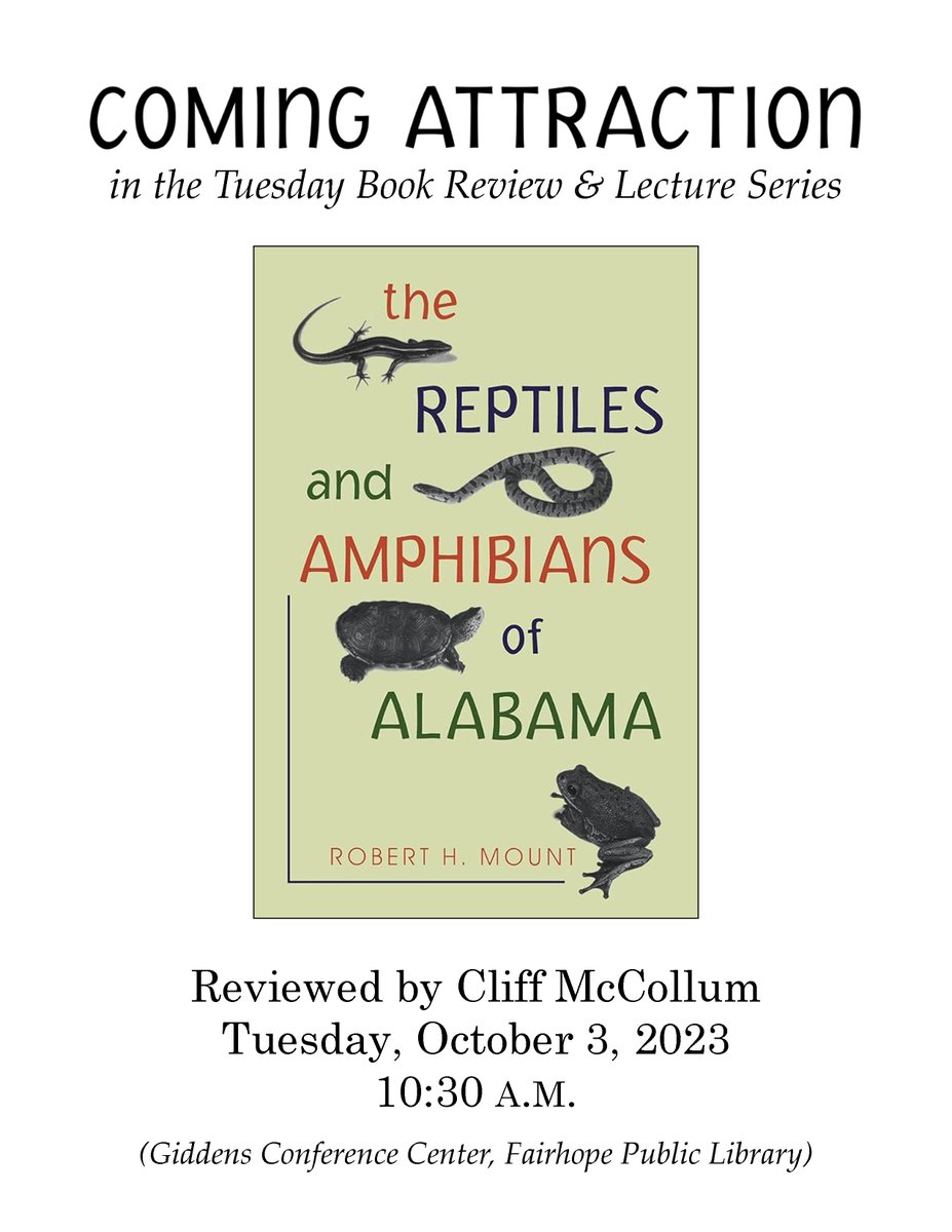 This Tuesday, October 3, for the eighth consecutive year, Cliff McCollum will kick off the Tuesday Book Review &amp; Lecture Series at the <a href="/FPL/">Fullerton Library</a>. This year he will review “The Reptiles and Amphibians of Alabama,” by Robert H. Mount. 
Join us at 10:30—or come early for refreshments.