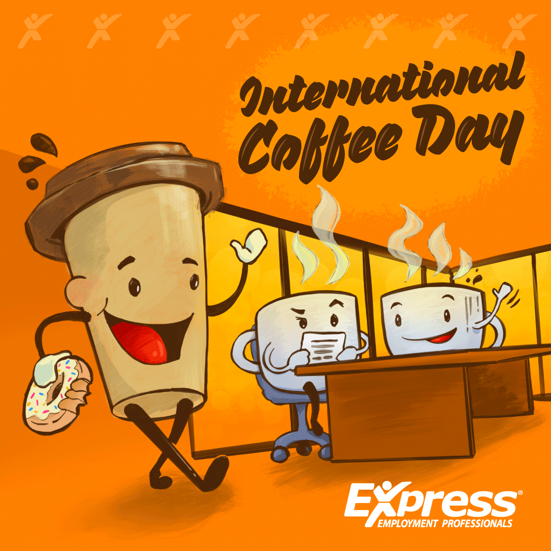 There is a latte enjoy about this brew-tiful day with all the types of coffees (and puns) to pick from. Don't let this day mocha you crazy. Just sit back, relax, and enjoy your favorite java.

#InternationalCoffeeDay #CoffeePuns #ExpressPros