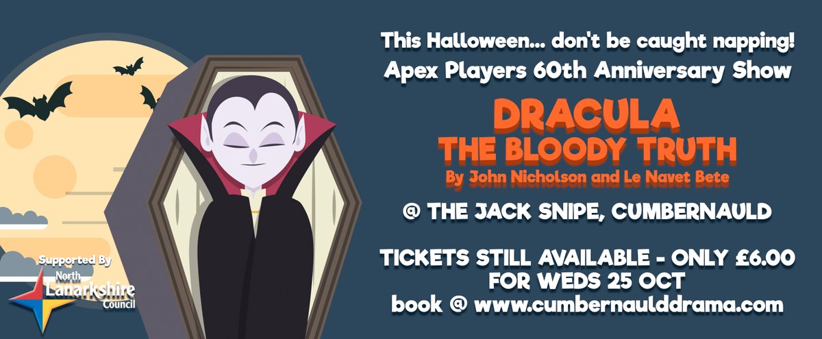 THIS HALLOWEEN, comedy show, Dracula: The Bloody Truth - only £6.00 with nibbles &amp; a raffle at Jack Snipe, Cumbernauld.
Our 60th anniversary! Come along and celebrate!
Tickets still available on the Wednesday night (25 October) and you can book online at cumbernaulddrama.com