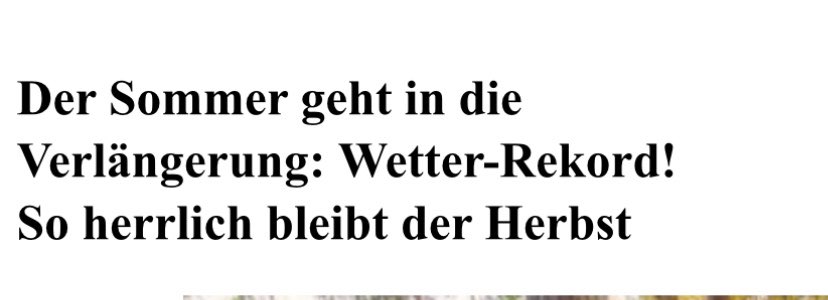 Herrlich dieser Klimawandel - jedenfalls laut BILD.

Morgen u.a. 30 Grad in Frankfurt. Im Oktober…HERRLICH!!!