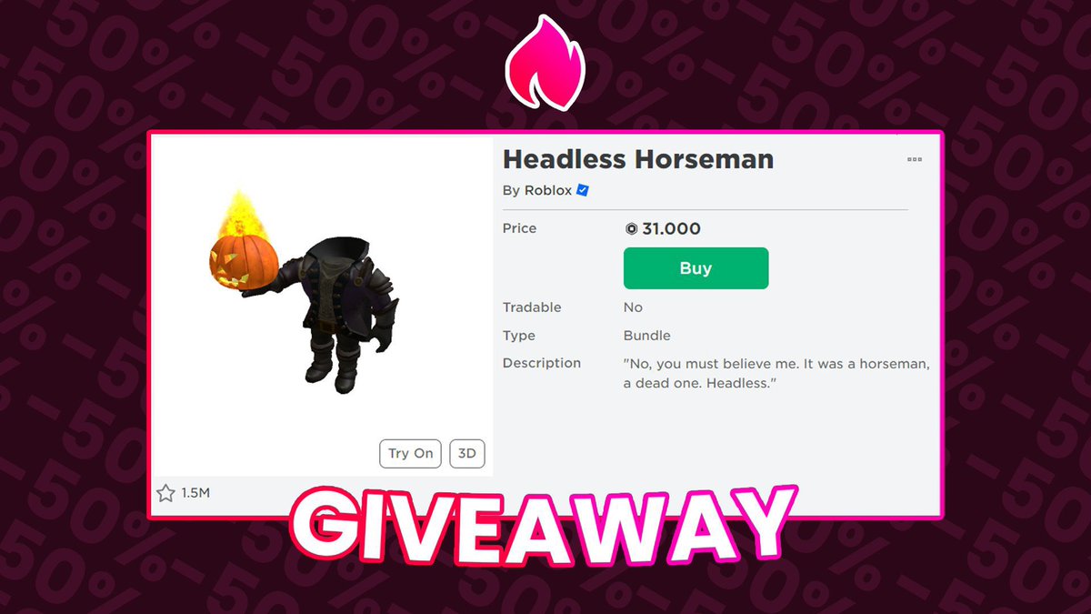 N3galix's tweet image. FINAL GIVEAWAY FOR NOW GIVING AWAY 5 HEADLESS HORSEMAN!!

Must:
- Like and Retweet
- Follow me

🕑 ENDS IN 48 HOURS!!

#roblox #HeadlessHorseman #HeadlessRoblox #robuxgiveaway #headlessgiveaway #robloxgiveaways