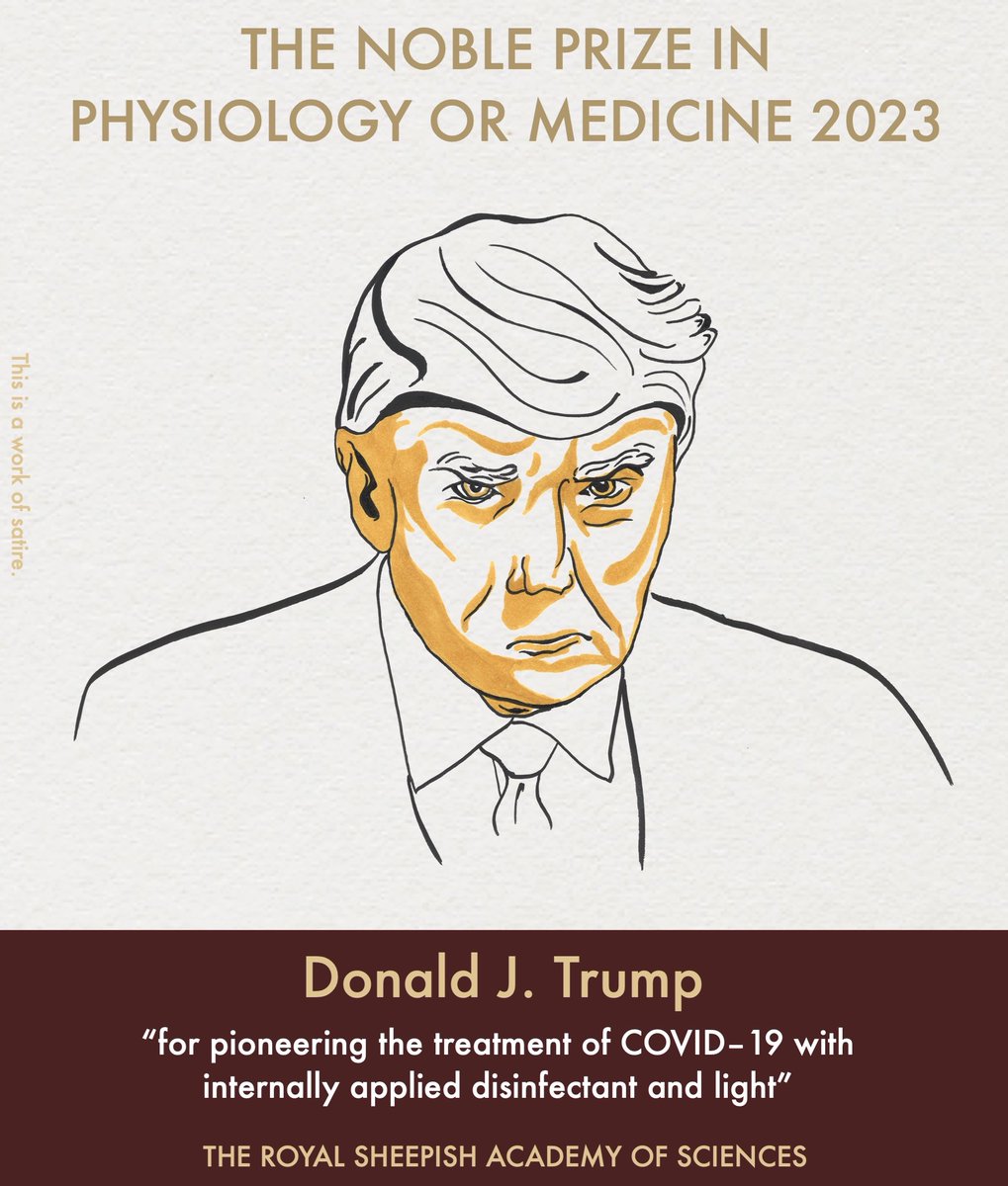 JImmatSci's tweet image. Just announced: Donald Trump has received the 2023 Noble Prize in Physiology or Medicine for the treatment of COVID-19 with disinfectant and light. Trump first proposed cleansing the body of the virus by injecting disinfectant in 2020, and recently published his findings...