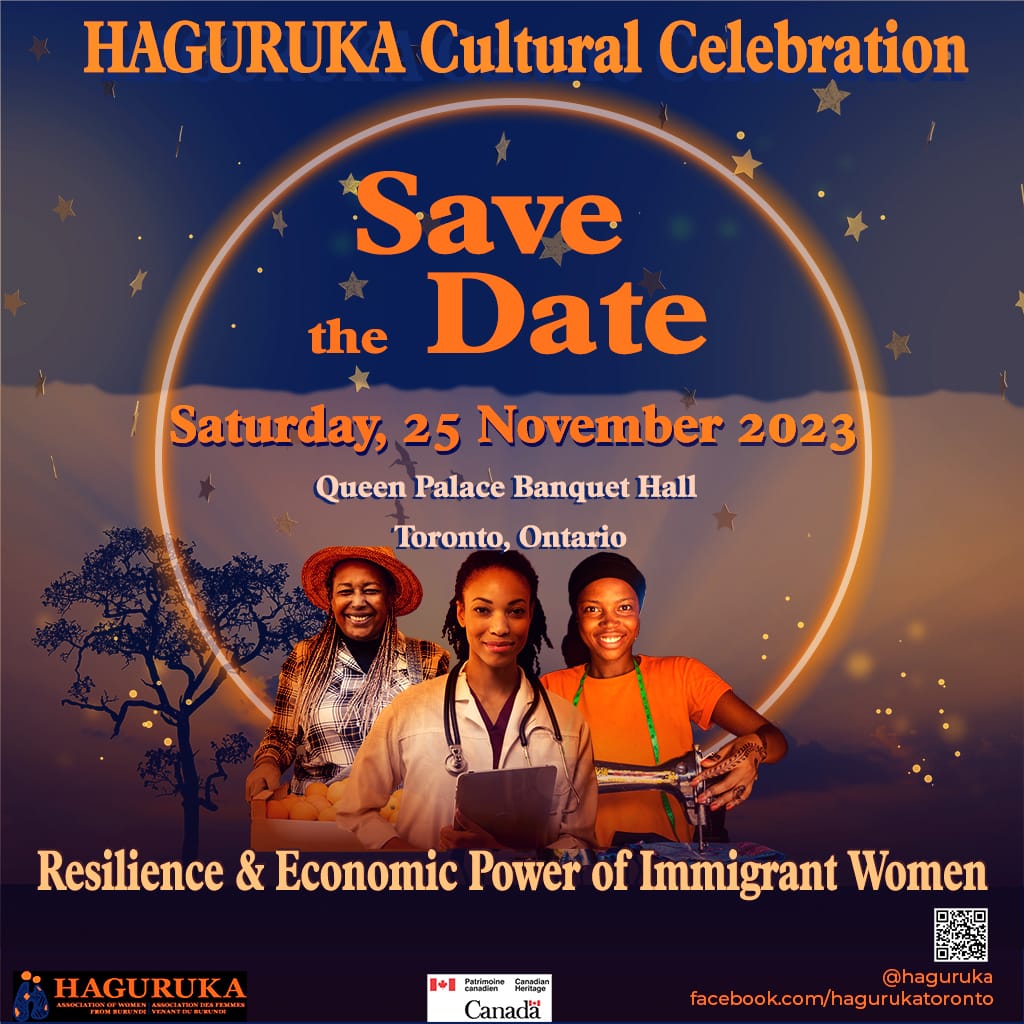 Join us for a night of cultural enchantment celebrating the resilience and economic power of immigrant women.

🗓️ : Saturday, November 25, 2023
📍: Queen Palace Banquet Hall, Scarborough

Stay tuned for more info! 

#Haguruka
#SaveTheDate 
#Culturalcelebration