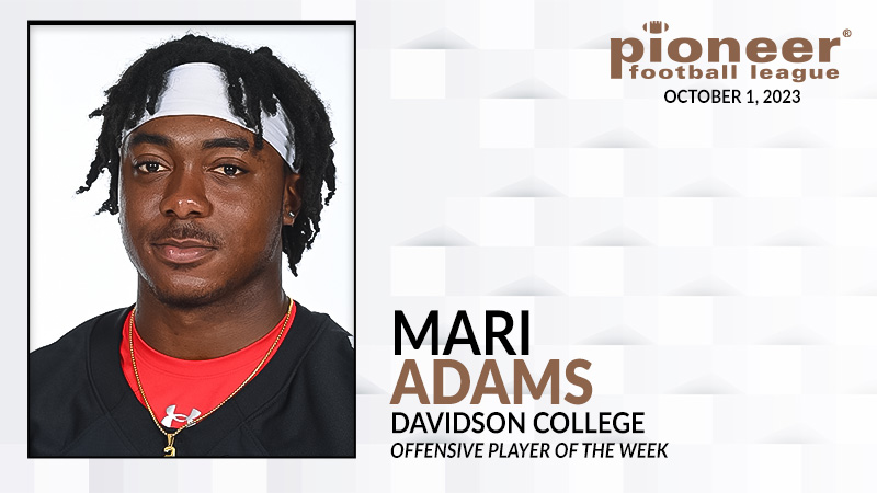 𝗣𝗙𝗟 𝗢𝗳𝗳𝗲𝗻𝘀𝗶𝘃𝗲 𝗣𝗹𝗮𝘆𝗲𝗿 𝗼𝗳 𝘁𝗵𝗲 𝗪𝗲𝗲𝗸
<a href="/DavidsonFB/">Davidson Football</a> running back Mari Adams is the first PFL back to rush for 4 touchdowns this season, running for 3 scores in the second half of Davidson's PFL win against San Diego Saturday.