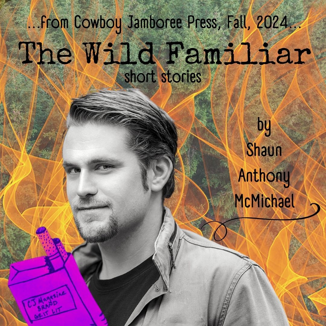 Cowboy Jamboree (CJ) Press will be publishing my debut, The Wild Familiar--12 short stories--in Fall, 2024.

Much gratitude to Adam Van Winkle and Cowboy Jamboree Press.

#bookannouncement 
#author
#writer
#shaunanthonymcmichael
#adamvanwinkle
#thewildfamiliarstories