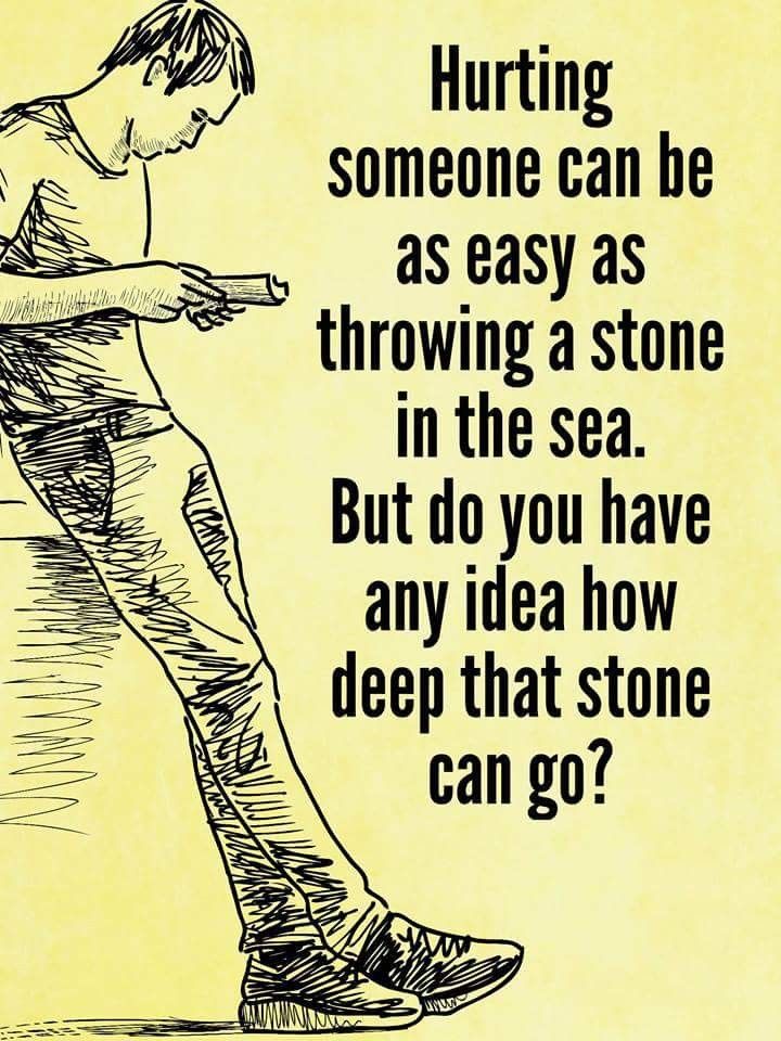 thementalmojo's tweet photo. Hurting someone can be as easy as throwing a stone in the sea. But do you have any idea how deep that stone can do? https://t.co/oOrQvTruvH