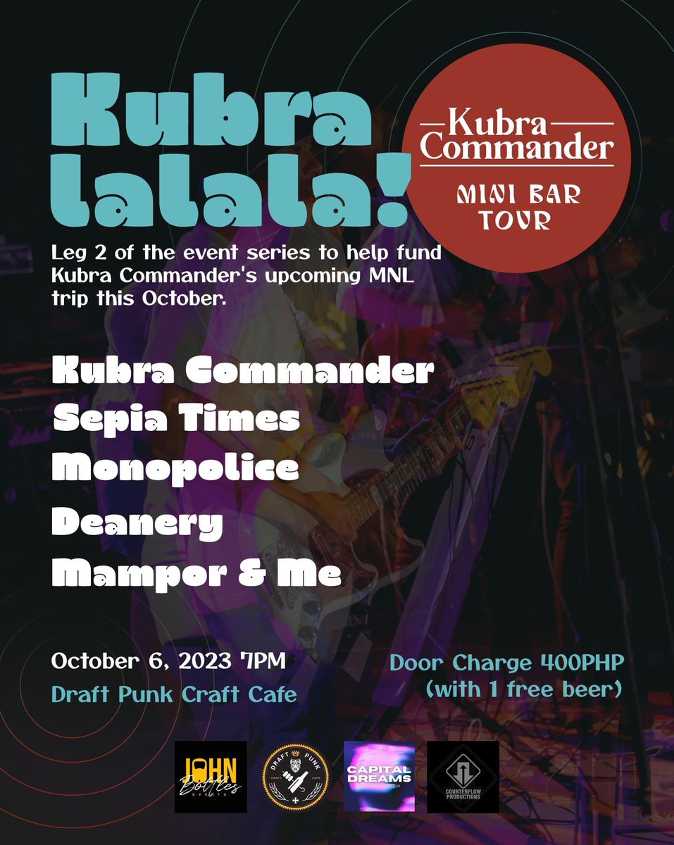SepiaTimesMusic's tweet photo. Let’s help bring @KubraCommander to Manila! ✈️

The 2nd leg of Kubralalala! Mini-Bar Tour is happening this Friday, October 6, at Draft Punk where we’ll be playing alongside Monopolice, Deanery, Mampor and Me, and Kubra Commander. Get in for PHP400 with 1 free beer. See you! 🍻 https://t.co/ETIUmLcMkW