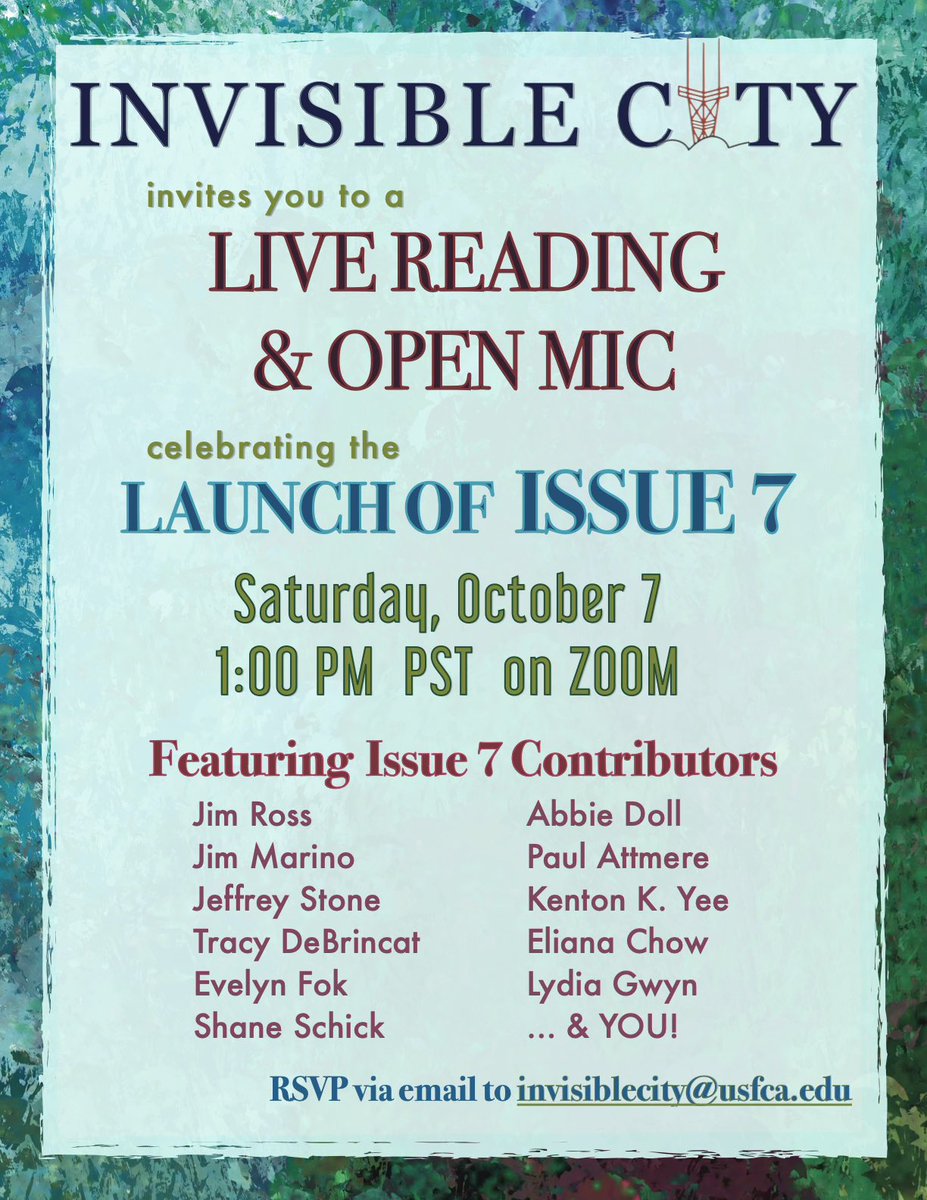 Invisible City Literary Journal (@invisiblecitysf) on Twitter photo Tune in to our Issue 7 launch reading! RSVP by emailing invisiblecity@usfca.edu
If you’d like to read at the launch, include that in your RSVP email.
October 7 @ 1:00 PM PST. on ZOOM
So excited to see you all there! 🌿🪻🌤️ Tune in to our Issue 7 launch reading! RSVP by emailing invisiblecity@usfca.edu
If you’d like to read at the launch, include that in your RSVP email.
October 7 @ 1:00 PM PST. on ZOOM
So excited to see you all there! 🌿🪻🌤️