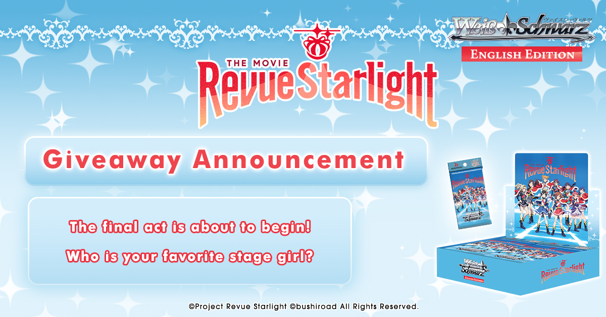 🎁 Giveaway! 🎁

The final act is about to begin! 

Quote Repost and let us know who your favorite stage girl is!

🔗 bit.ly/ga-rslm

#WeissSchwarz #TCG #tradingcardgame #revuestarlight