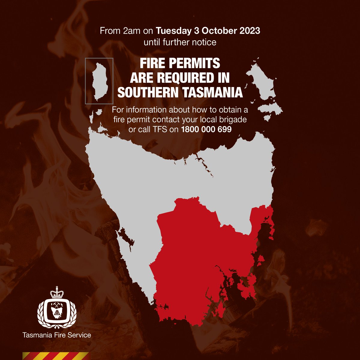 From 2am tomorrow (3 October) Fire Permits are required in Southern municipalities until the end of the 2023-24 bushfire season. For more information or to apply for a free Fire Permit, contact your local fire brigade or call Tasmania Fire Service on 1800 000 699.