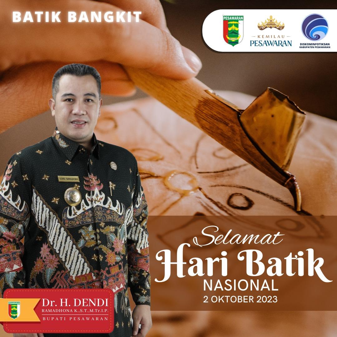 Selamat Hari Batik Nasional, 2 Oktober 2023!

Ayo, bergabunglah dalam perayaan warisan budaya yg begitu istimewa ini. Kenakan dengan bangga &sebarkan pesona batik sebagai bagian tak ternilai dari budaya kita

#HariBatikNasional2023
#BatikUntukSemua
#PesonaPesawaran
#LampungBangga