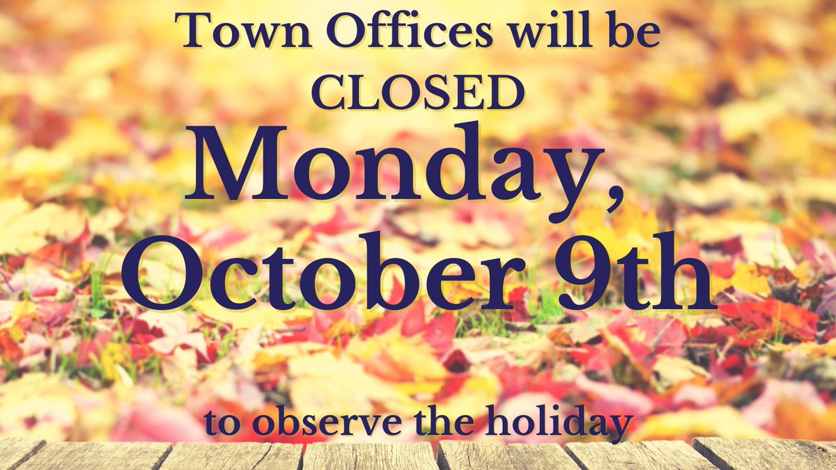 Town Hall will re-open at 8:30am on Tuesday, 10/10