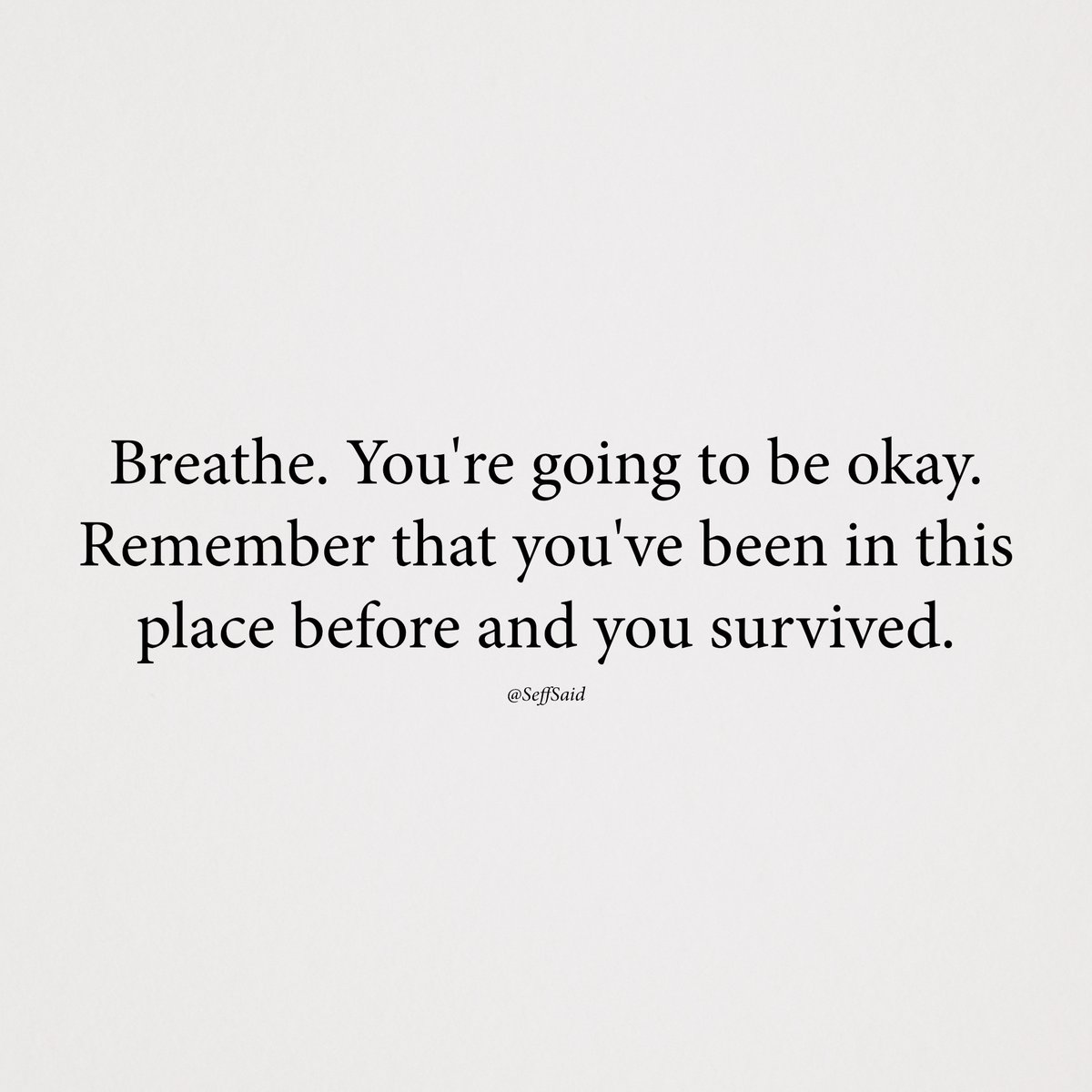 SeffSaid's tweet photo. You're going to be okay. https://t.co/6caUbh5DTW