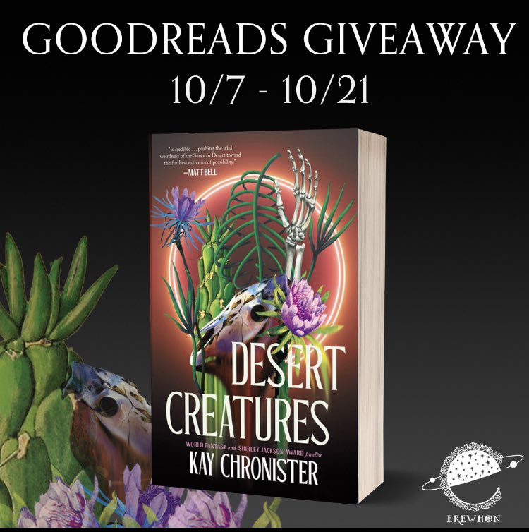 Goodreads is giving away 100 copies of DESERT CREATURES in paperback between now and the 21st! enter to win! bully your friends into entering to win! etc.!
