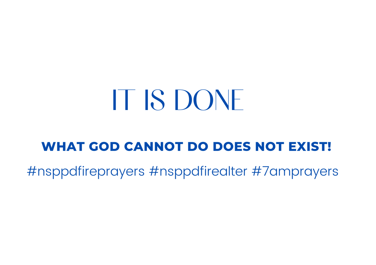 Mhispee's tweet photo. New week declaration. IT IS DONE!
what God cannot do does not exist.
#NSPPD #nsppdfireprayers https://t.co/VP2mzOaXC0